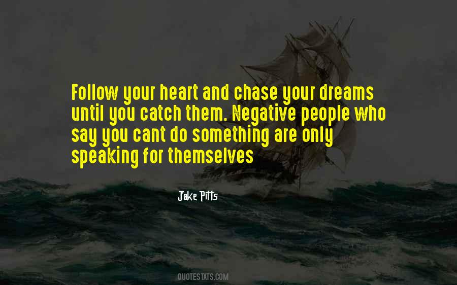 Chase Your Dreams Sayings #1708614