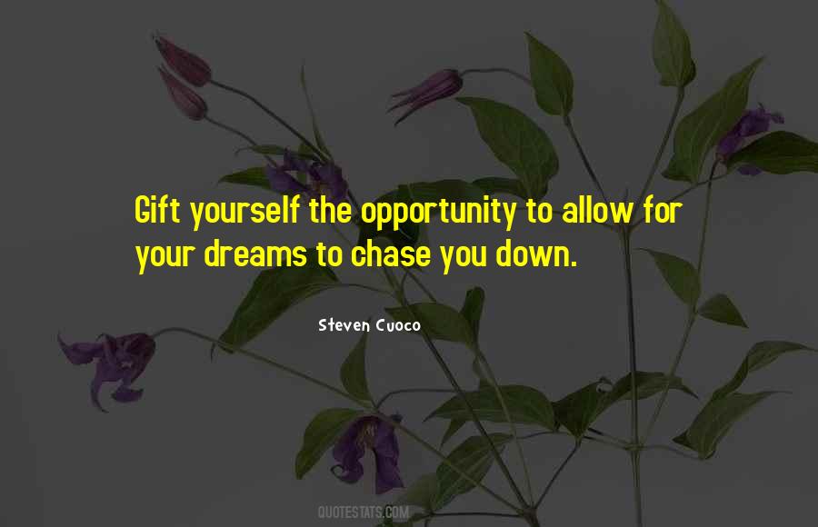 Chase Your Dreams Sayings #1736040