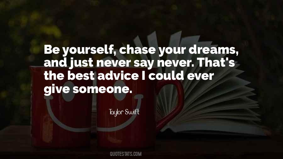 Chase Your Dreams Sayings #19359