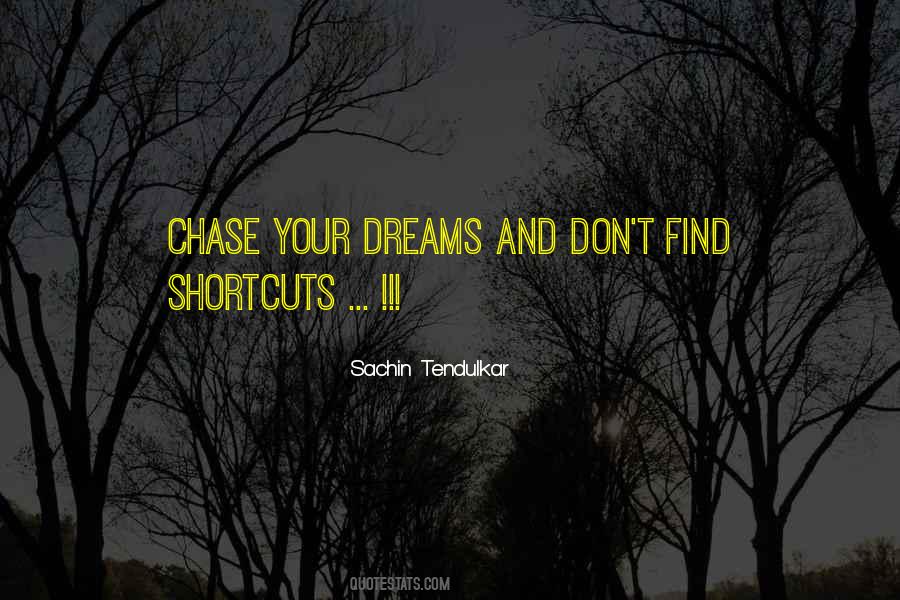 Chase Your Dreams Sayings #211560