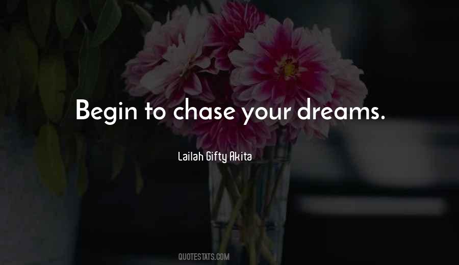 Chase Your Dreams Sayings #526971