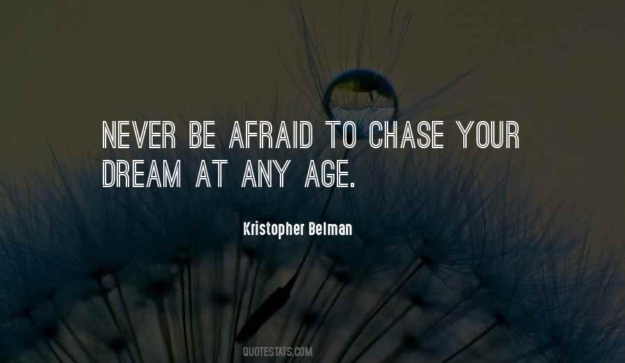 Chase Your Dreams Sayings #721621