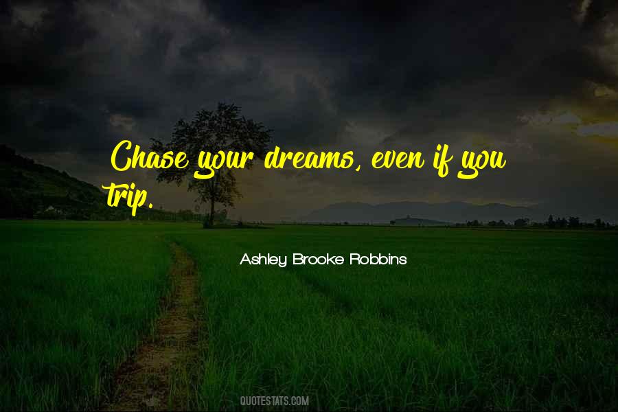 Chase Your Dreams Sayings #776362