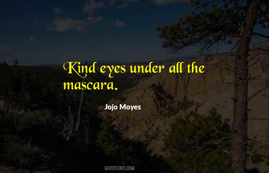 Quotes About Kind Eyes #1220980