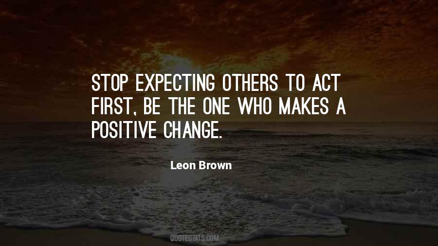 Quotes About Expecting Change #531292