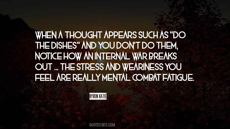 Quotes About Mental Fatigue #696452