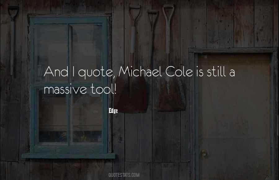 Michael Cole Sayings #106606