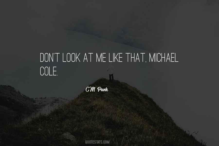 Michael Cole Sayings #1198038