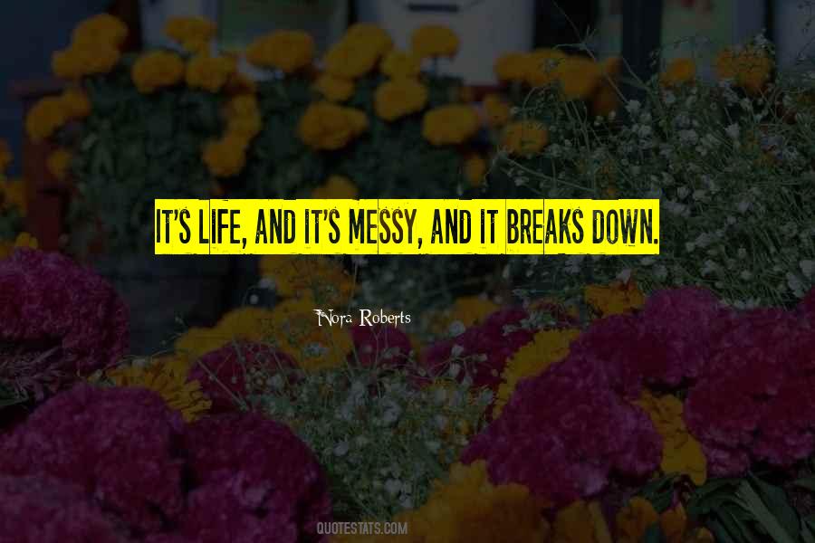 Quotes About Messy Life #952439