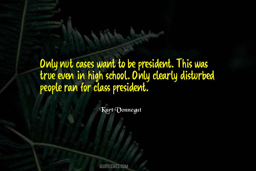 Class President Sayings #802101