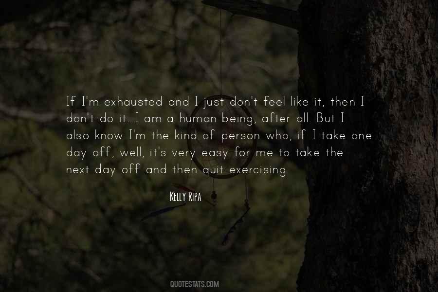 Quotes About Being Exhausted #1872463