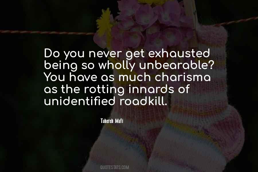Quotes About Being Exhausted #242387