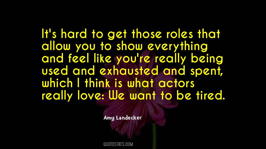 Quotes About Being Exhausted #739948