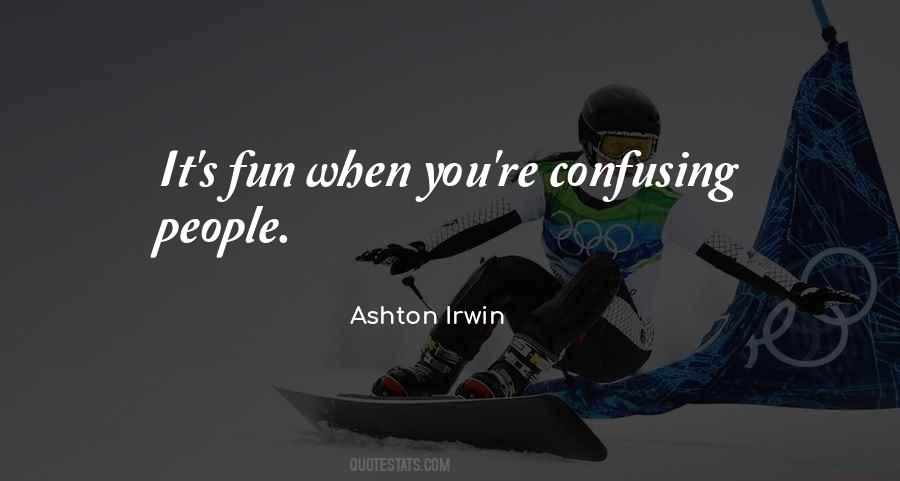 Most Confusing Sayings #117432