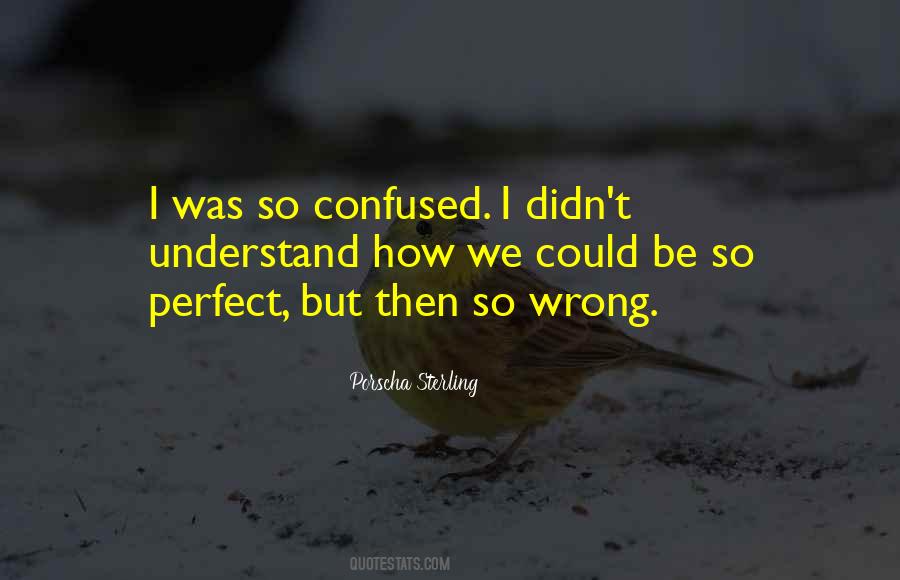 So Confused Sayings #1081021