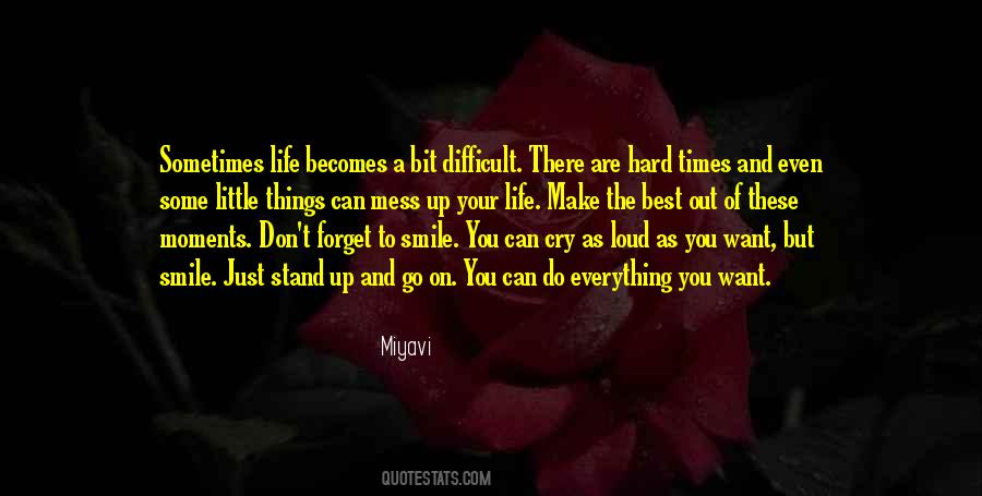 Quotes About Hard Moments In Life #1211419