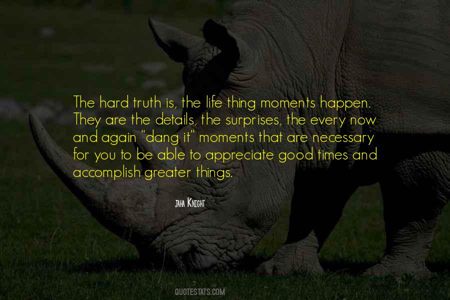 Quotes About Hard Moments In Life #428289