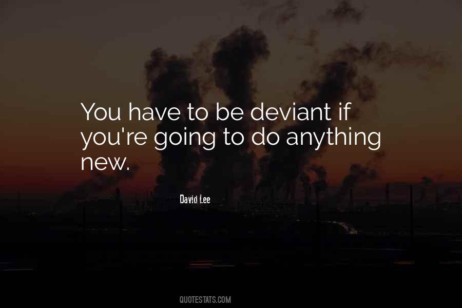 Quotes About Deviant #1448743