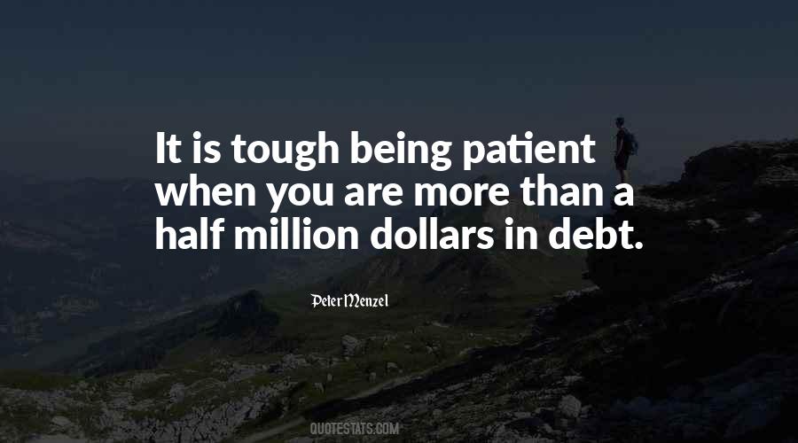 Quotes About Being Patient #1462514