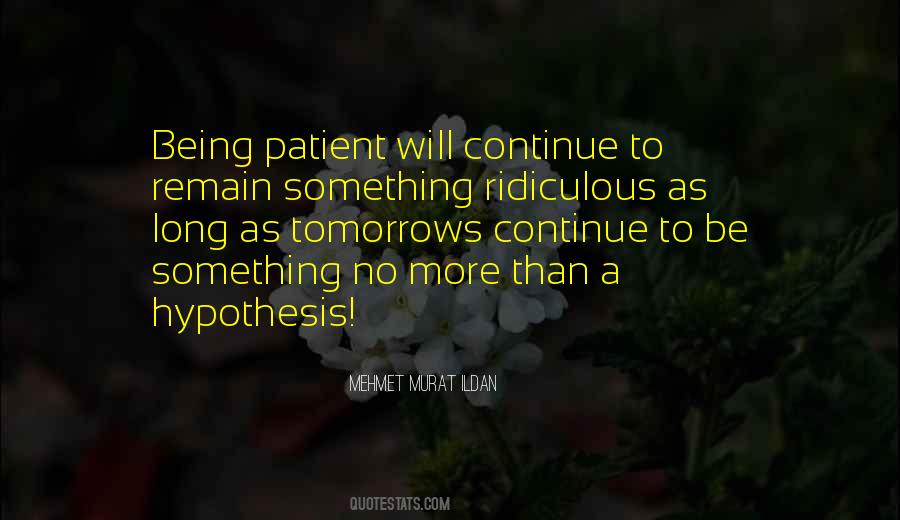 Quotes About Being Patient #362007