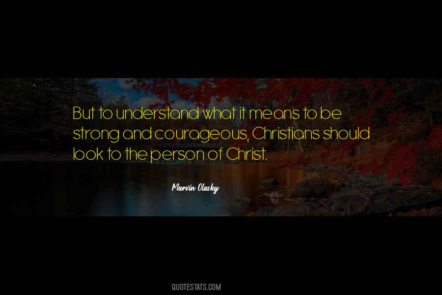 Strong Courageous Sayings #1268107