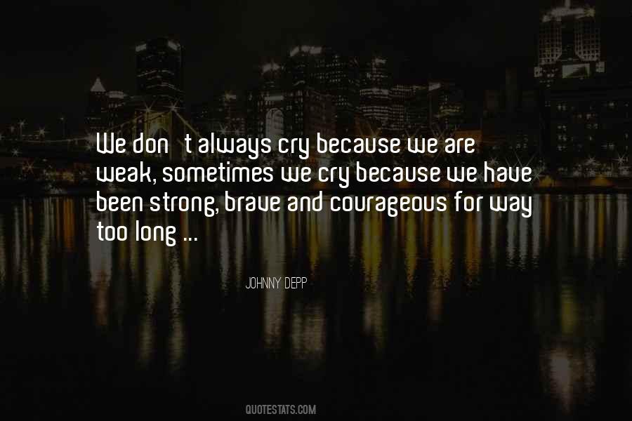 Strong Courageous Sayings #1493462