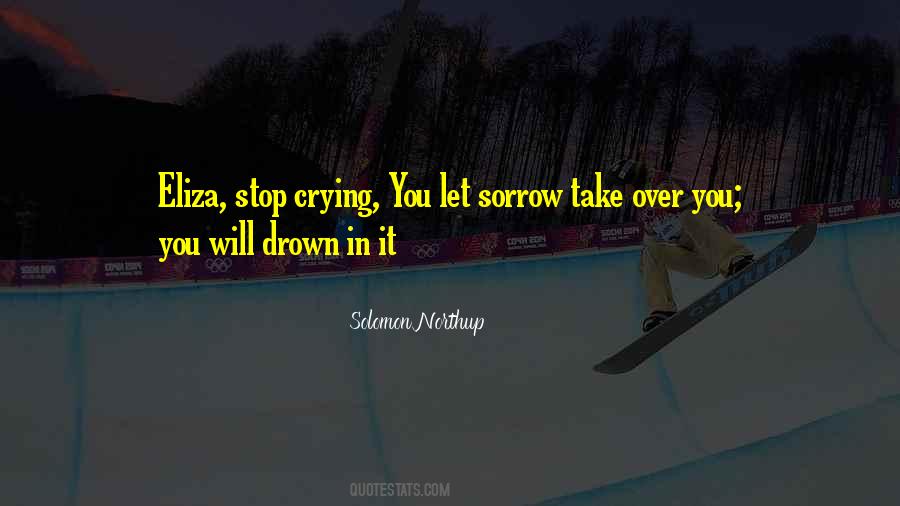 Stop Crying Sayings #671230