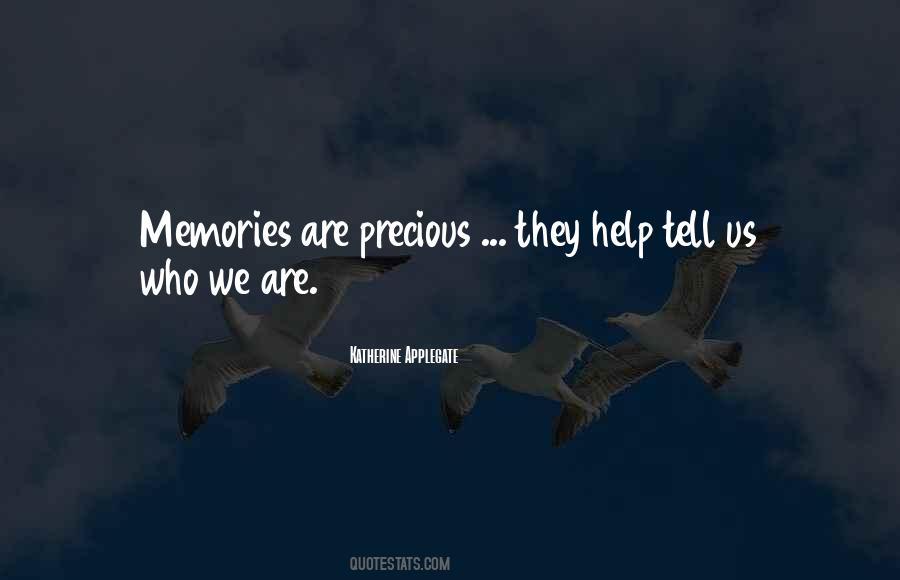 Memories Are Precious Sayings #1791975
