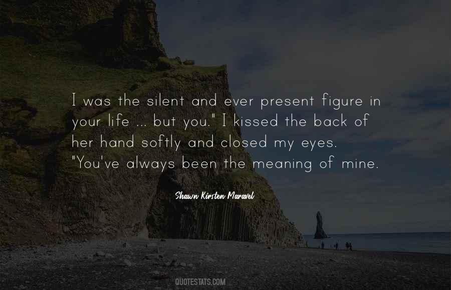 Quotes About Silent Eyes #71588