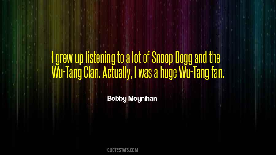 Quotes About Wu Tang Clan #1054729