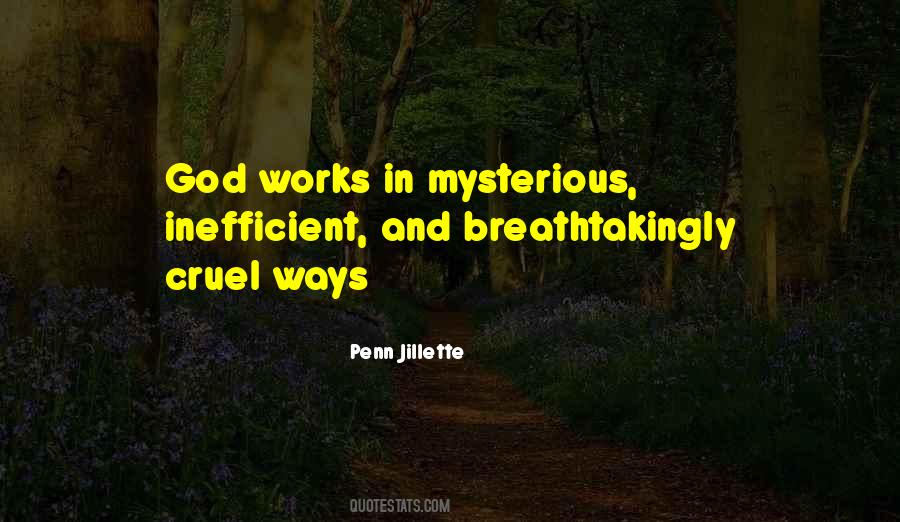 Quotes About God Works In Mysterious Ways #299592