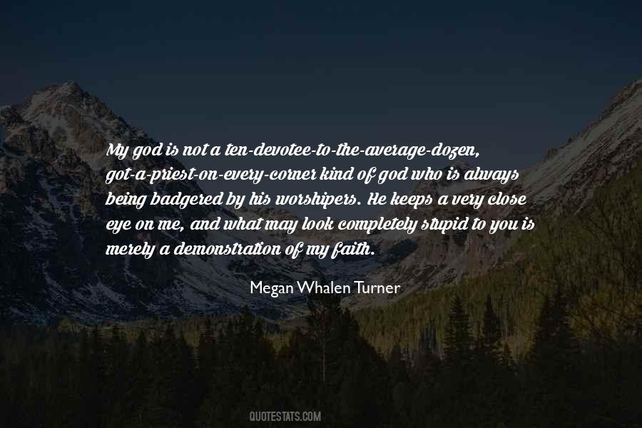 Quotes About Being Close To God #696018