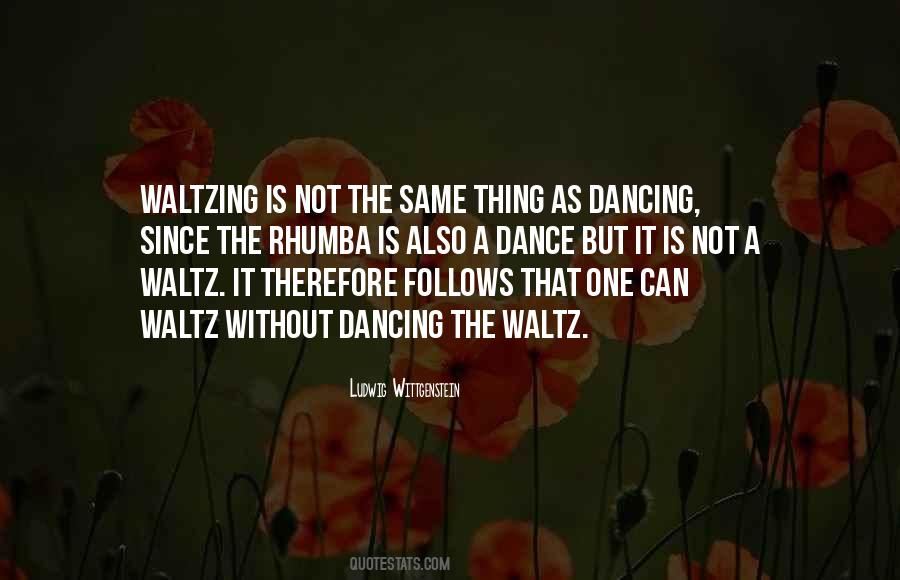 Quotes About Waltzing #393857