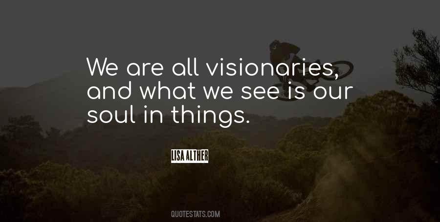 Quotes About Visionaries #1071583