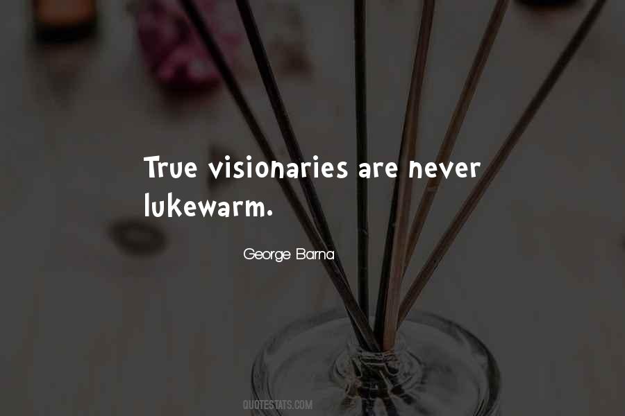 Quotes About Visionaries #1237697