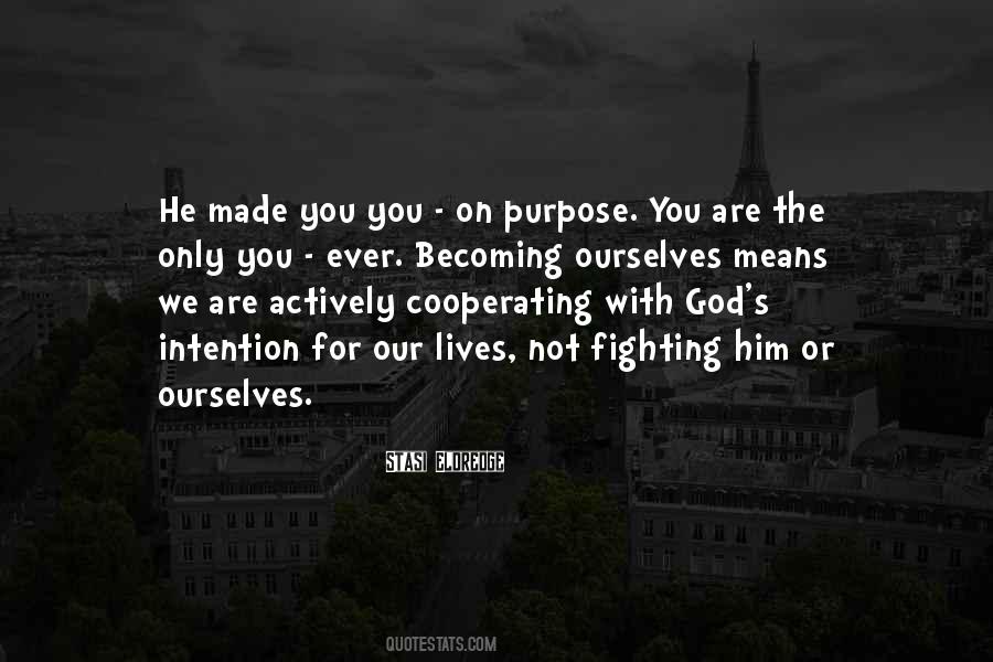 Quotes About God Made You #123248