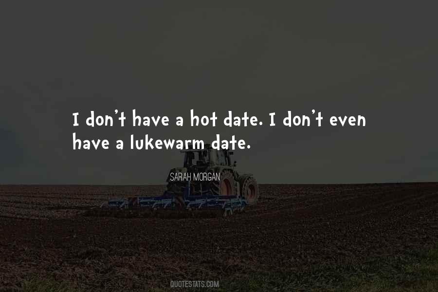 Hot Date Sayings #1356811
