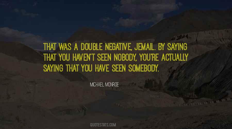 Double Negative Sayings #893062