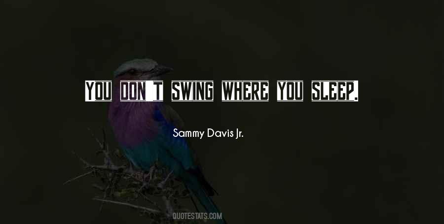 Sammy Davis Sayings #1369599