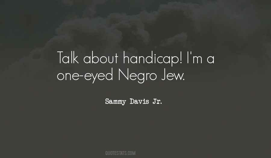 Sammy Davis Sayings #1500787