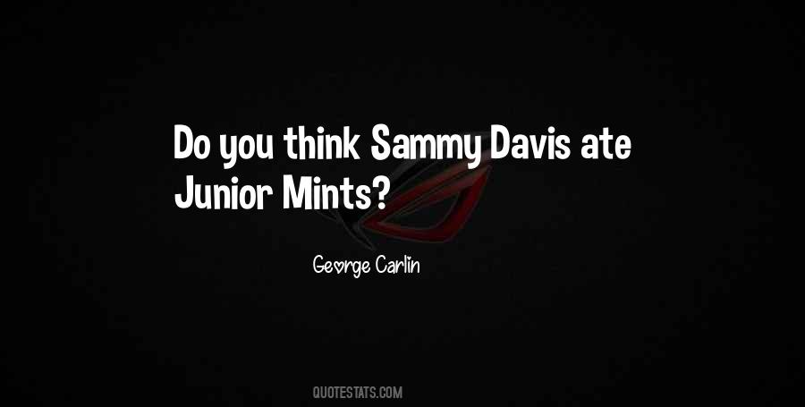 Sammy Davis Sayings #1578593