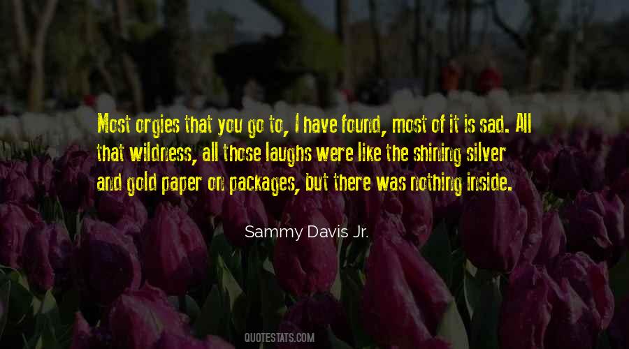 Sammy Davis Sayings #1697930