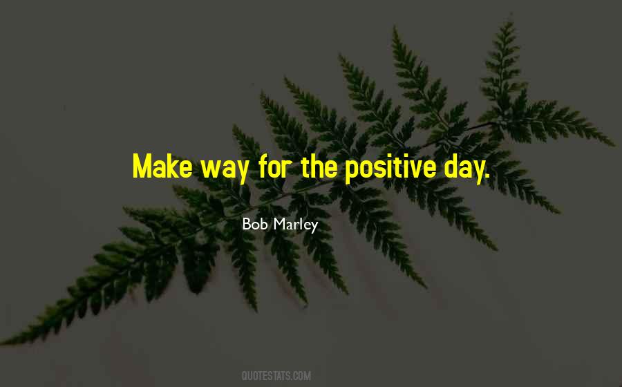 Positive Day Sayings #1136356