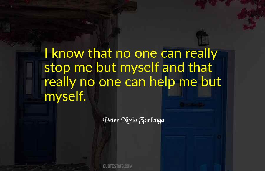 Quotes About No One Can Stop Me #151512