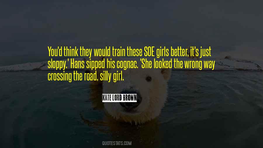 Quotes About Wrong Way #1721809