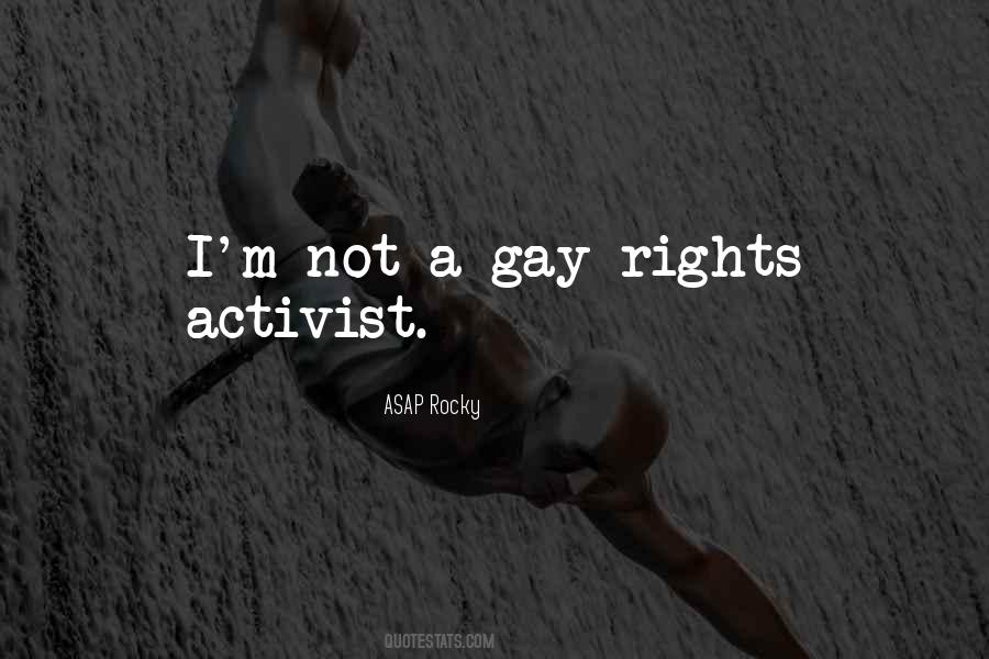 Quotes About Gay Rights #1590608