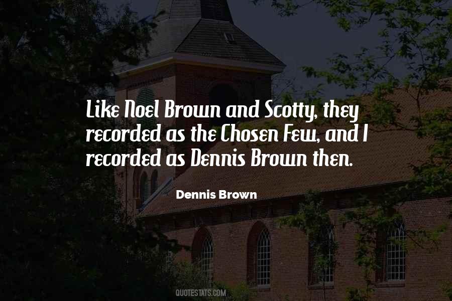 Dennis Brown Sayings #1481637