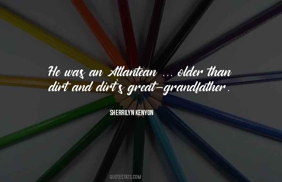 Older Than Dirt Sayings #104496