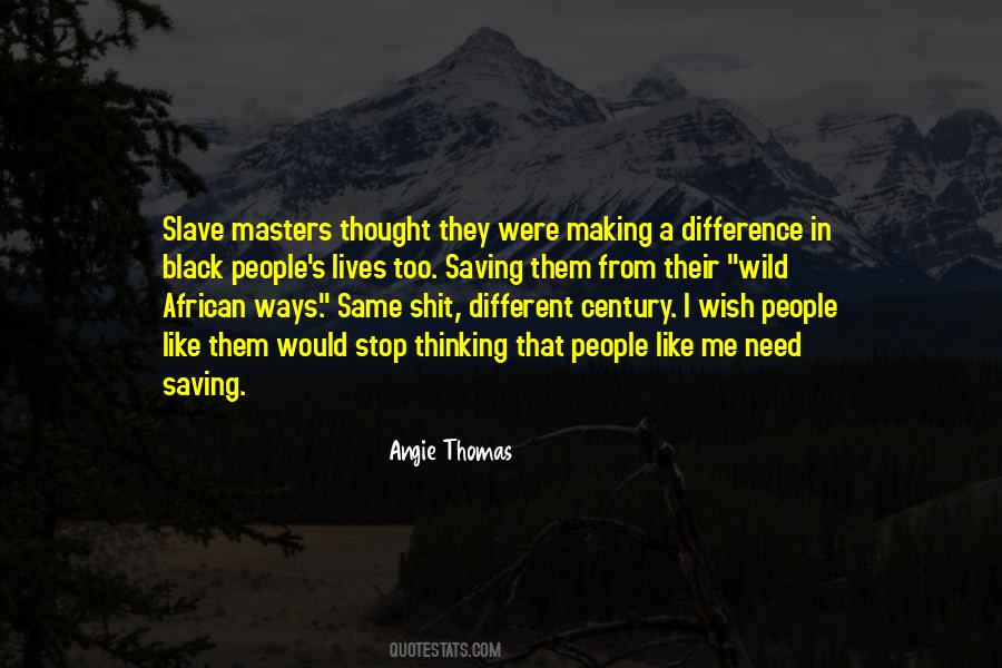 Black Slave Sayings #327648