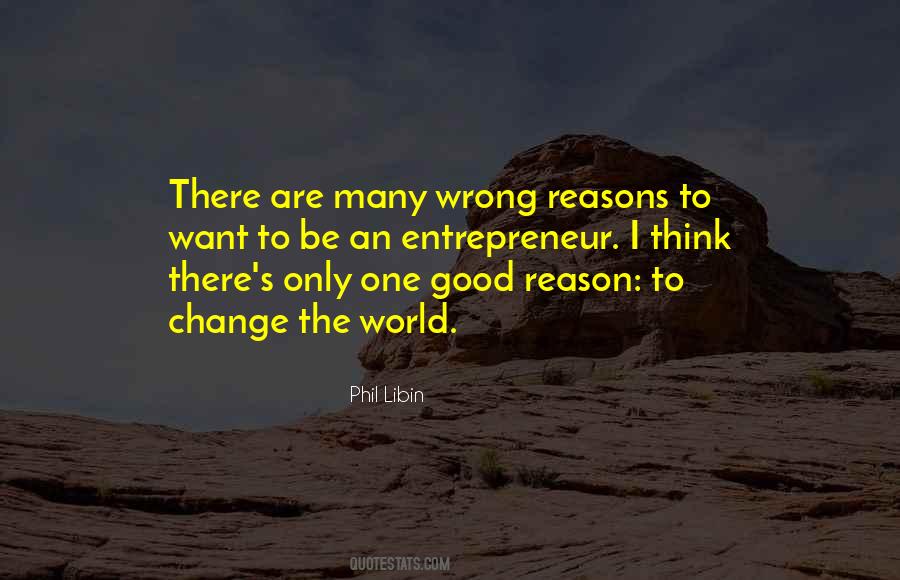 Quotes About Reason To Change #1136013